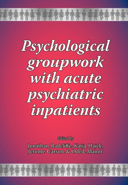 Psychological groupwork with acute psychiatric inpatients