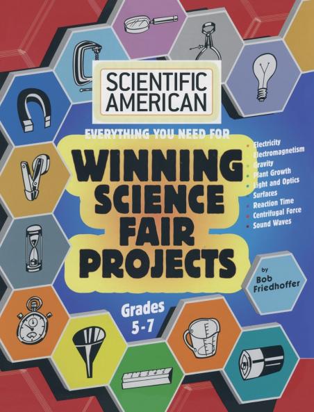 Scientific American Winning Science Fair Projects Grades 5-7 (LIB)