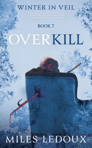 Overkill (Winter in Veil Book 7)