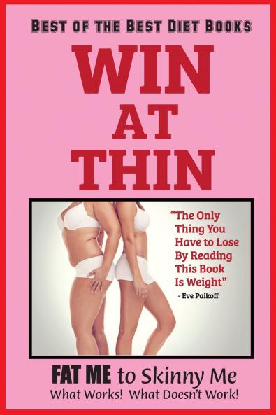 WIN AT THIN The Best of the Best Diet Book