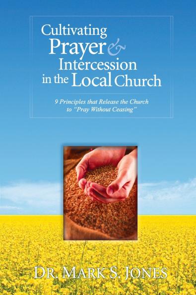 Cultivating Prayer & Intercession in the Local Church
