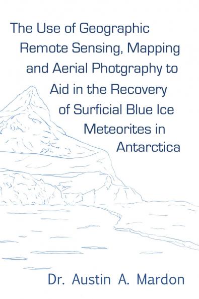 The use of geographic remote sensing mapping and aerial photography to aid in the recovery of blue ice surficial meteorites in Antarctica