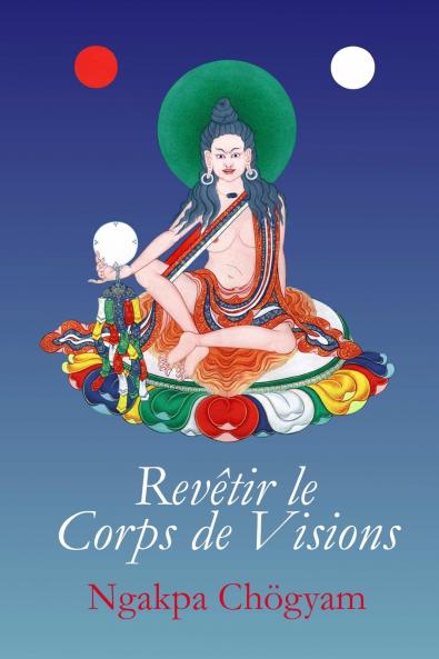Revêtir le Corps de Visions (French Edition)