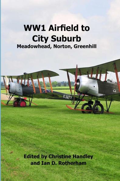 WW1 Airfield to City Suburb. Meadowhead Norton Greenhill