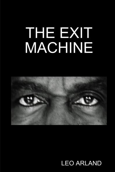 The Exit Machine