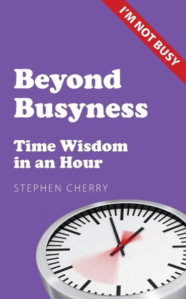 Beyond Busyness
