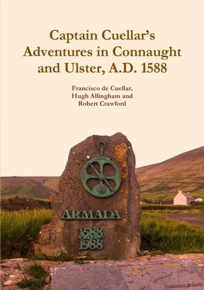Captain Cuellar's Adventures in Connaught and Ulster A.D. 1588