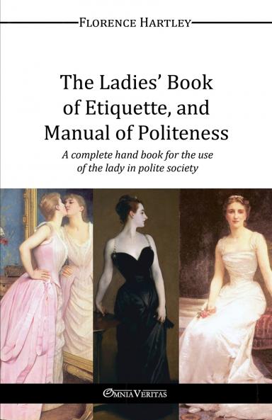 The Ladies' Book  of Etiquette and Manual of Politeness