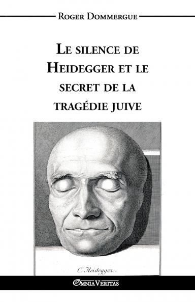 Le silence de Heidegger et le secret de la tragédie juive