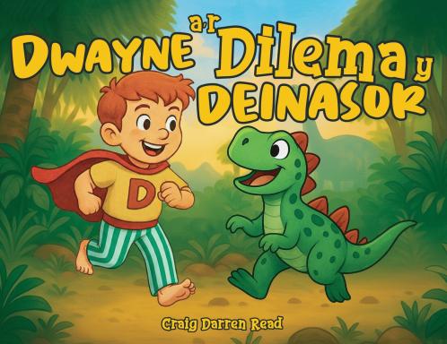 Dwayne a'r Dilema y Deinasor