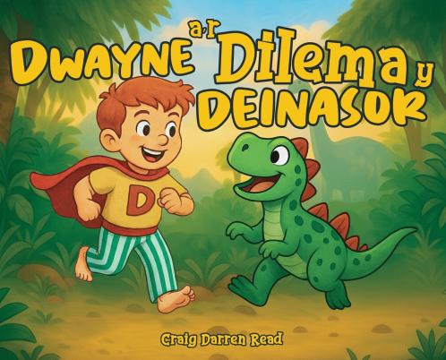 Dwayne a'r Dilema y Deinasor