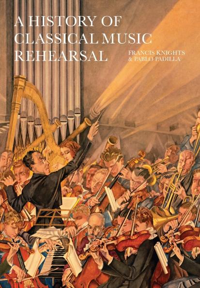 A History of Classical Music Rehearsal