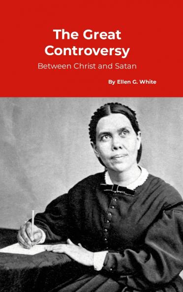 The Great Controversy between Christ and Satan
