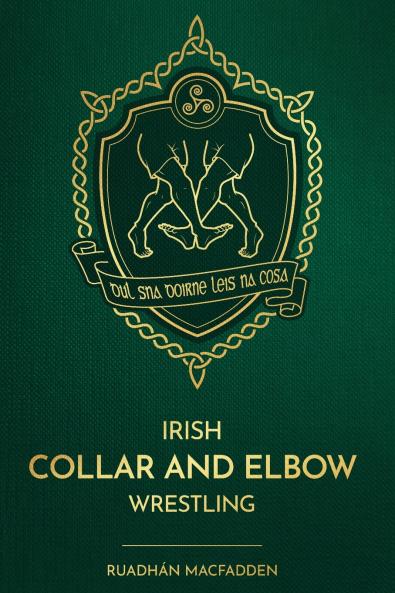 Irish Collar and Elbow Wrestling