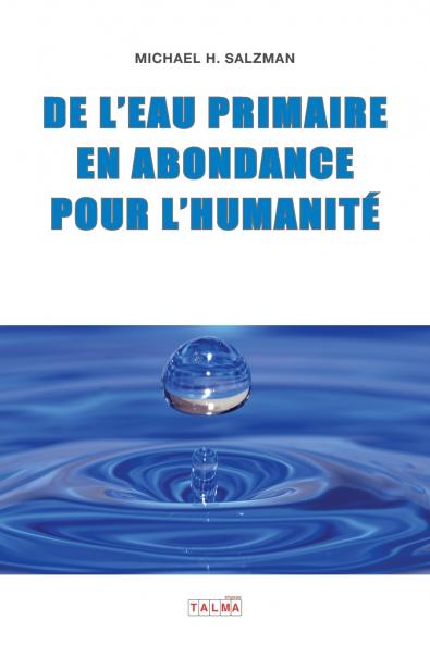 De l'eau primaire en abondance pour l'Humanité