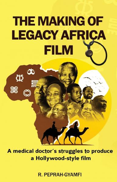 THE MAKING OF LEGACY AFRICA FILM-- A medical doctor's struggles to produce a Hollywood-style film