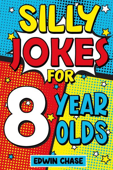 Silly Jokes For 8 Year Olds