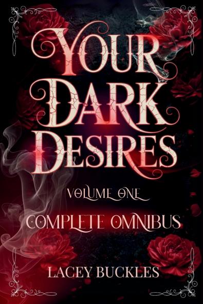 Your Dark Desires Volume One Omnibus