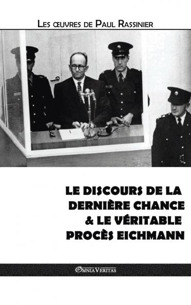 Le discours de la dernière chance & Le véritable procès Eichmann