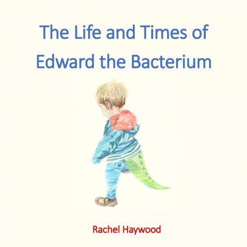 The Life and Times of Edward the Bacterium
