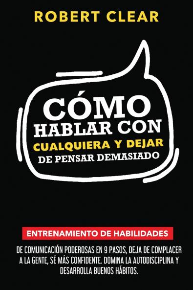 Cómo Hablar con Cualquiera y Dejar de Pensar Demasiado