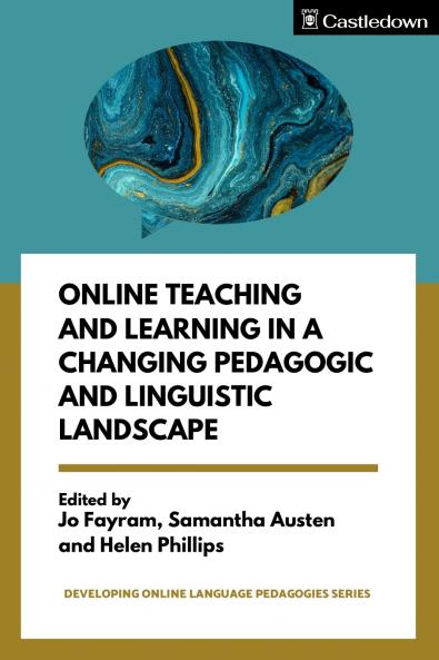 Online Teaching and Learning in a Changing Pedagogic and Linguistic Landscape