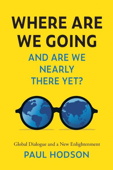 Where Are We Going and Are We Nearly There Yet?