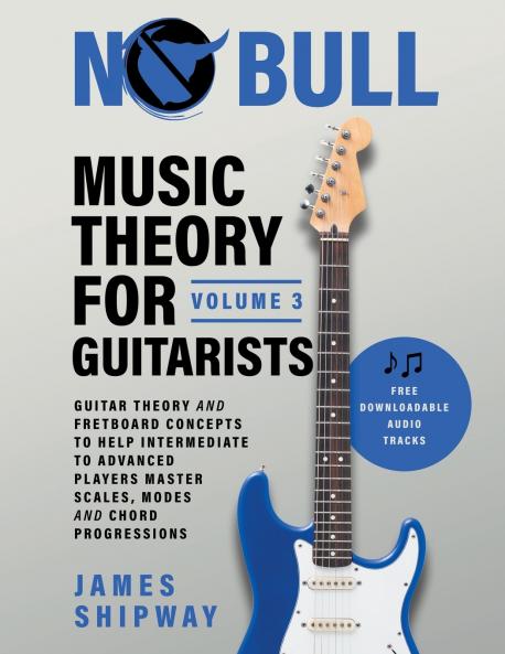 Music Theory for Guitarists Volume 3