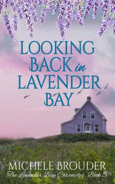 Looking Back in Lavender Bay (The Lavender Bay Chronicles Book 5)