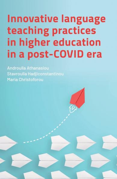 Innovative Language Teaching Practices in Higher Education in a Post-COVID Era