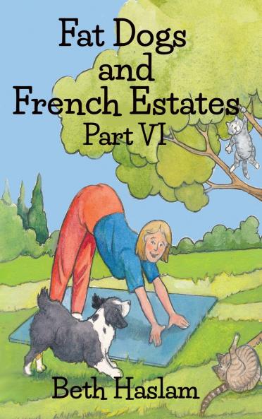 Fat Dogs and French Estates Part 6
