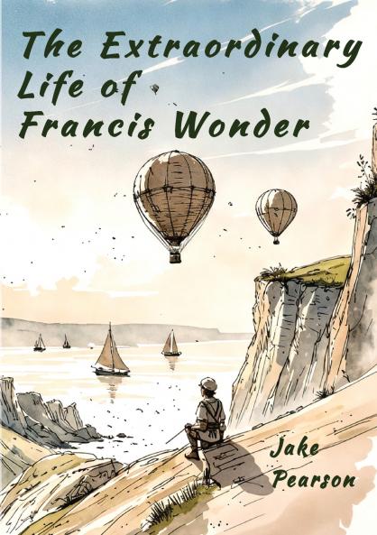The Extraordinary  Life of Francis Wonder