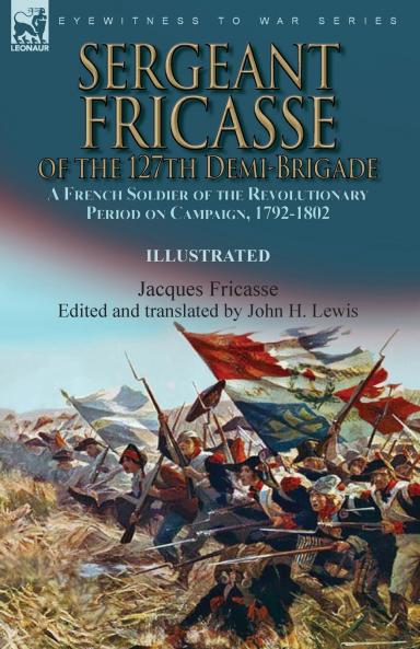 Sergeant Fricasse of the 127th Demi-Brigade
