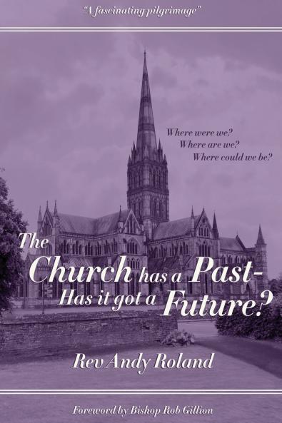 The Church has a Past - has it got a Future?