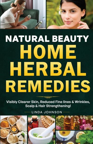 NATURAL BEAUTY HOME HERBAL REMEDIES