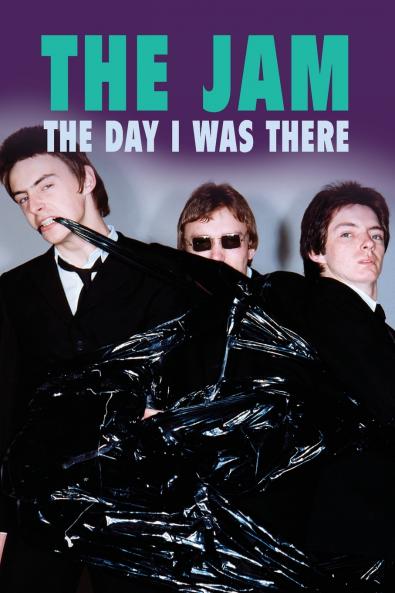 The Jam - The Day I Was There