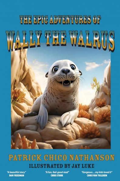 The Epic Adventures of Wally the Walrus