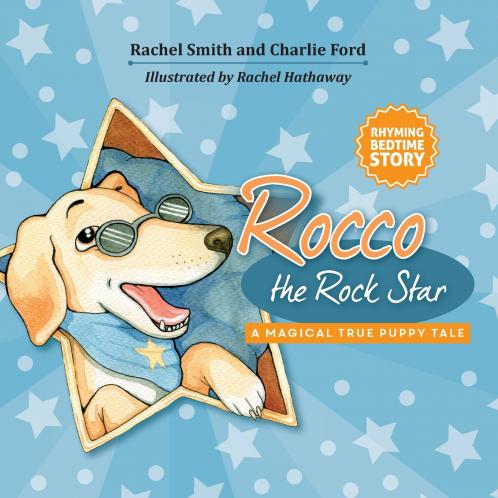 Rocco the Rock Star A Magical True Puppy Tale