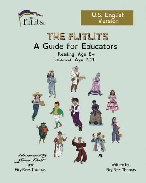 THE FLITLITS A Guide for Educators Reading Age 8+ Interest Age 7-11 U.S. English Version