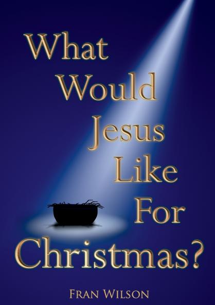 What would Jesus like for Christmas