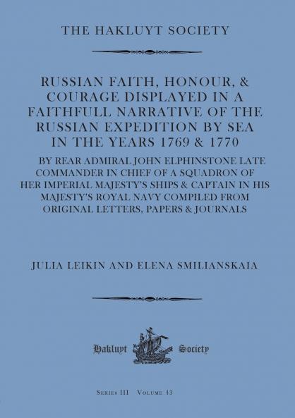 Russian Faith Honour & Courage Displayed in a Faithfull Narrative of the Russian Expedition by Sea (1769 & 1770)