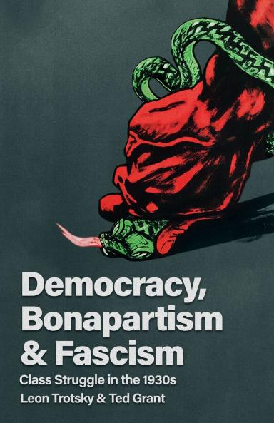 Democracy Bonapartism and Fascism