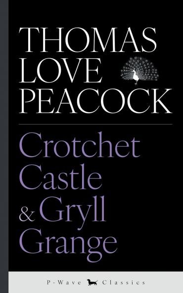 Crotchet Castle & Gryll Grange
