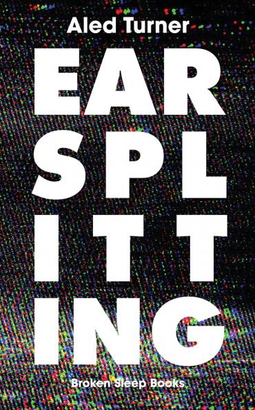 Earsplitting