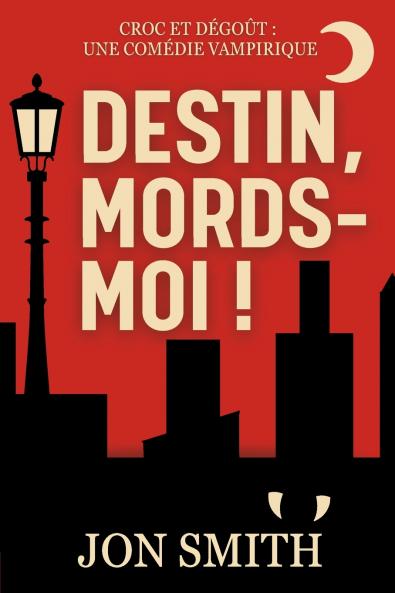 Destin mords-moi
