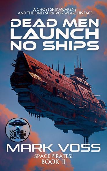 Dead Men Launch No Ships