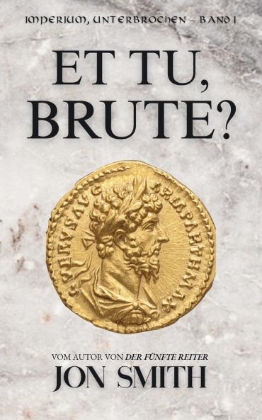 Et Tu Brute?