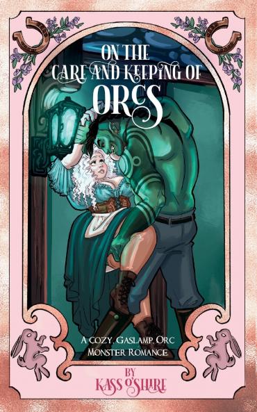 On the Care and Keeping of Orcs