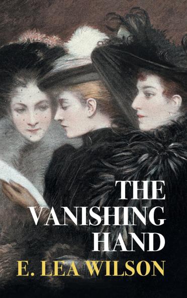 The Vanishing Hand (Nezu Press Classics)