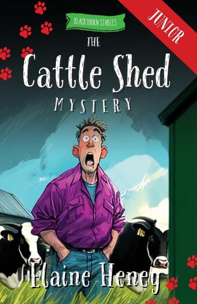 The Cattle Shed Mystery - Blackthorn Stables Junior